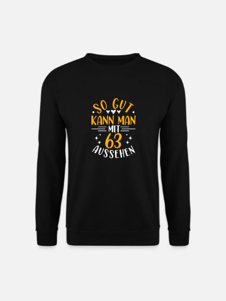 63. Geburtstag Frau Mann, 63 Jahre alt Geburtstag - Unisex Pullover - Schwarz