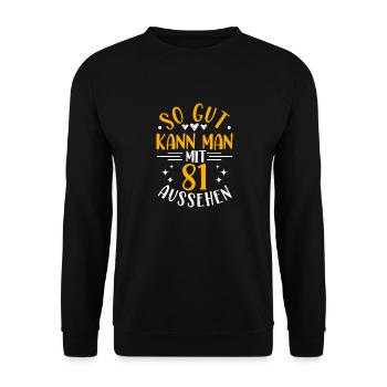 81. Geburtstag Frau Mann, 81 Jahre alt Geburtstag - Unisex Pullover - Schwarz - Vorne - Alina (178cm) & Michal (187cm)