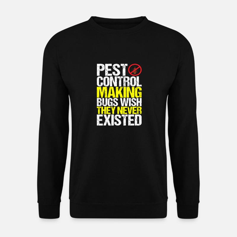 Pest Control Exterminators - Unisex Sweatshirt - black