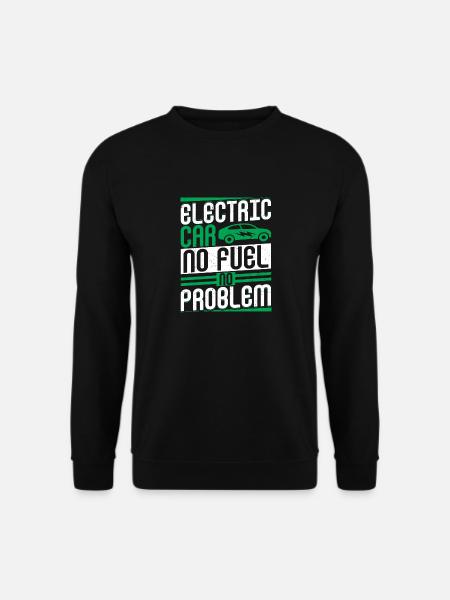 Electric Car No Fuel No Problem EV Driver Electric - Unisex Pullover - Schwarz