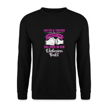 Mutter & Tochter Zusammen unschlagbar - Unisex Pullover - Schwarz - Vorne - Alina (178cm) & Michal (187cm)