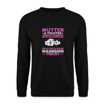 Mutter & Tochter Zusammen unschlagbar - Unisex Pullover - Schwarz - Vorne - Alina (178cm) & Michal (187cm)