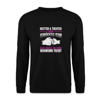 Mutter & Tochter Zusammen unschlagbar - Unisex Pullover - Schwarz - Vorne - Alina (178cm) & Michal (187cm)