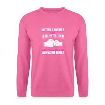 Mutter & Tochter Zusammen unschlagbar - Unisex Pullover - Pink - Vorne