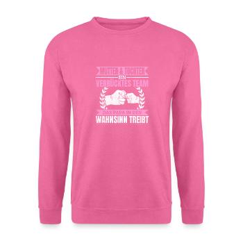 Mutter & Tochter Zusammen unschlagbar - Unisex Pullover - Pink - Vorne