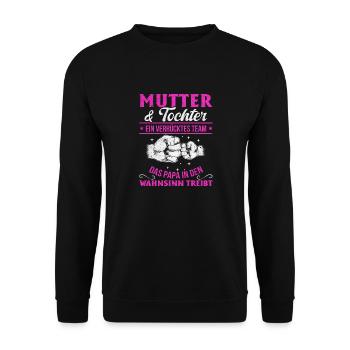 Mutter & Tochter Zusammen unschlagbar - Unisex Pullover - Schwarz - Vorne - Alina (178cm) & Michal (187cm)