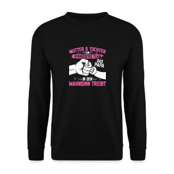 Mutter & Tochter Zusammen unschlagbar - Unisex Pullover - Schwarz - Vorne - Alina (178cm) & Michal (187cm)