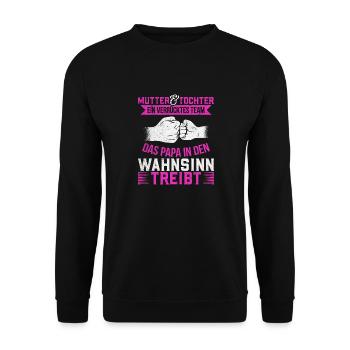 Mutter & Tochter Zusammen unschlagbar - Unisex Pullover - Schwarz - Vorne - Alina (178cm) & Michal (187cm)