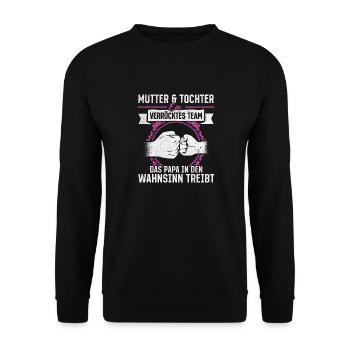 Mutter & Tochter Zusammen unschlagbar - Unisex Pullover - Schwarz - Vorne - Alina (178cm) & Michal (187cm)