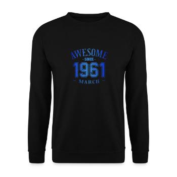 March 1961 - Geburtstag im März Awesome - Unisex Pullover - Schwarz - Vorne - Alina (178cm) & Michal (187cm)