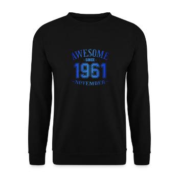 November 1961 - Geburtstag im November Awesome - Unisex Pullover - Schwarz - Vorne - Alina (178cm) & Michal (187cm)