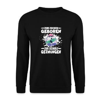 Zum Zocken Geboren Zur Schule Gezwungen - Unisex Pullover - Schwarz - Vorne - Alina (178cm) & Michal (187cm)