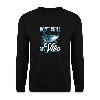 Funny Whale Shark Animal Don't Krill My Vibe - Unisex Pullover - Schwarz - Vorne - Alina (178cm) & Michal (187cm)