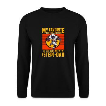 My favorite football Player calls me Step-Dad - Unisex Sweatshirt - black - Front - Alina (178cm) & Michal (187cm)