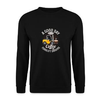 Une bonne journée commence par un café et la conduite d’un chariot élévateur - Sweat-shirt Unisexe - noir - Devant - Alina (178cm) & Michal (187cm)