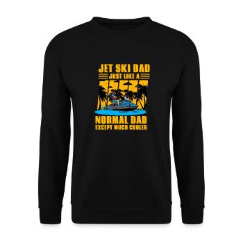 Jet Ski Dad just like a normal Dad except much - Unisex Sweatshirt - black - Front - Alina (178cm) & Michal (187cm)