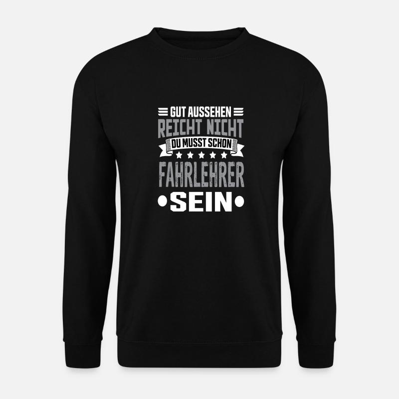 Driving instructor - Unisex Sweatshirt - black