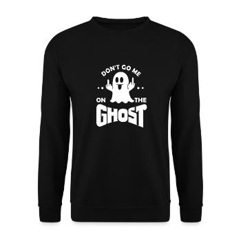 Don't go me on the Ghost Deutsch Denglisch Sprichw - Unisex Pullover - Schwarz - Vorne - Alina (178cm) & Michal (187cm)