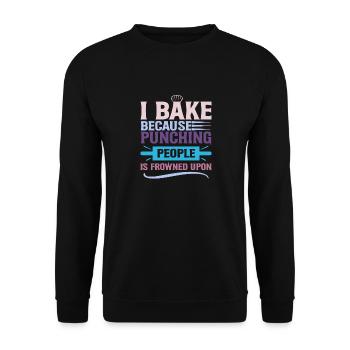 I Bake Because Punching People Is Frowned Upon – - Unisex Sweatshirt - black - Front - Alina (178cm) & Michal (187cm)