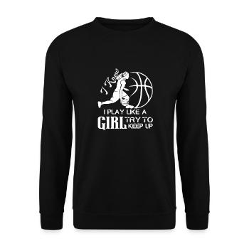 Basketball Basketball I Play Like A Girl - Unisex Sweatshirt - black - Front - Alina (178cm) & Michal (187cm)