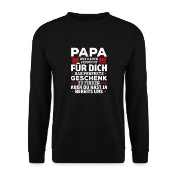 Papa, tu nous as déjà le cadeau parfait - Sweat-shirt Unisexe - noir - Devant - Alina (178cm) & Michal (187cm)