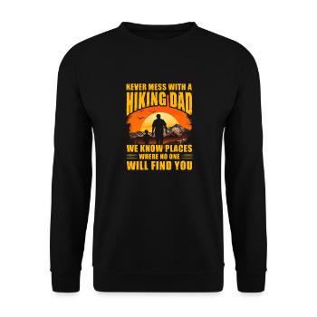 Leg dich nie mit einem wandernden Vater an, den wir kennen - Unisex Pullover - Schwarz - Vorne - Alina (178cm) & Michal (187cm)