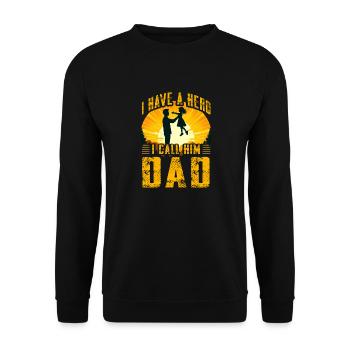 I have a Hero I call him Dad - Unisex Sweatshirt - black - Front - Alina (178cm) & Michal (187cm)