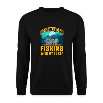 Hat jemand gesagt, dass ich mit meinen Söhnen angeln soll? - Unisex Pullover - Schwarz - Vorne - Alina (178cm) & Michal (187cm)