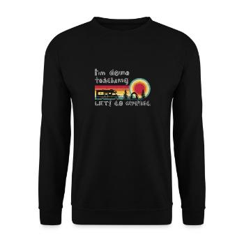 I'm Done Teaching Let's Go Camping Teacher Summer - Unisex Sweatshirt - black - Front - Alina (178cm) & Michal (187cm)