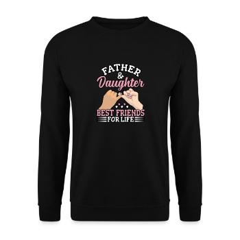 Father and Daughter best friends for life - Unisex Sweatshirt - black - Front - Alina (178cm) & Michal (187cm)