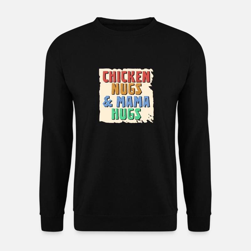 Chicken Nugs & Mama Hugs - Unisex Pullover - Schwarz