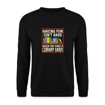 Spaß Ist Nicht Schwer Mit Einer Bibliothekskarte - Unisex Pullover - Schwarz - Vorne - Alina (178cm) & Michal (187cm)