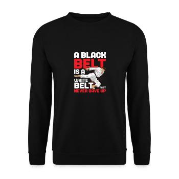 A Black Belt Is A White Belt Never Gave Up Karate - Unisex Sweatshirt - black - Front - Alina (178cm) & Michal (187cm)