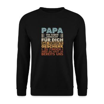 Papa, tu nous as déjà le cadeau parfait - Sweat-shirt Unisexe - noir - Devant - Alina (178cm) & Michal (187cm)
