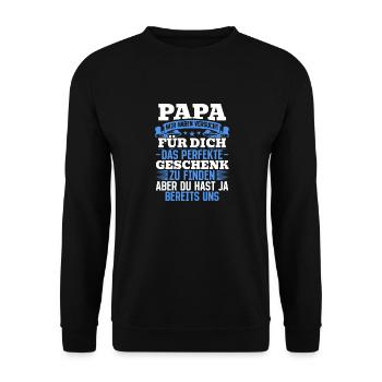 Papa, tu nous as déjà le cadeau parfait - Sweat-shirt Unisexe - noir - Devant - Alina (178cm) & Michal (187cm)