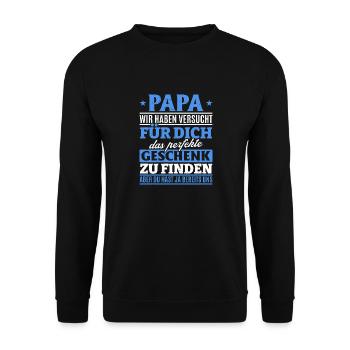 Papa, tu nous as déjà le cadeau parfait - Sweat-shirt Unisexe - noir - Devant - Alina (178cm) & Michal (187cm)