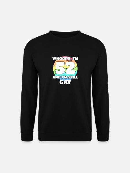 Funny Gay Pride - 52nd Birthday 52 BDay Lesbian - Unisex Sweatshirt - black