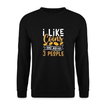 Few People, Many Coins: A Collector's Truth - Unisex Sweatshirt - black - Front - Alina (178cm) & Michal (187cm)