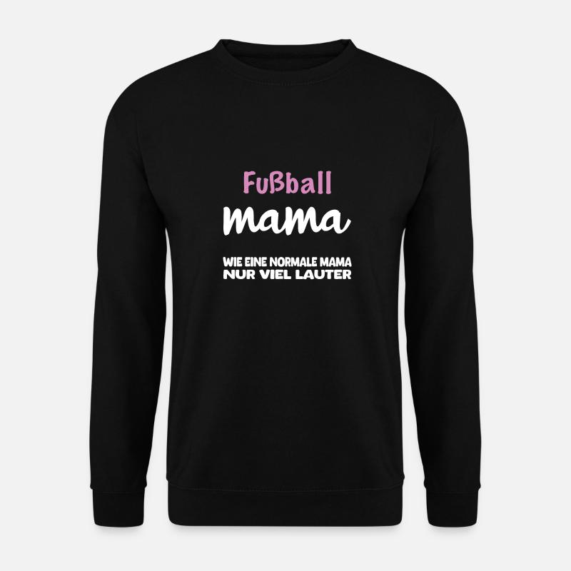 Fußball Mama - Unisex Pullover - Schwarz