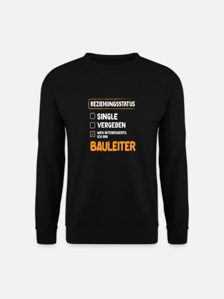 Bauleiter Beziehungsstatus Bauleiter Bauleitung - Unisex Pullover - Schwarz