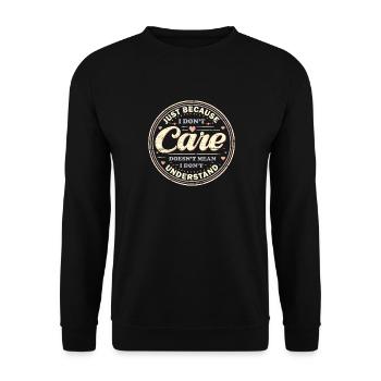 Just Because I Don't Care - Unisex Sweatshirt - black - Front - Alina (178cm) & Michal (187cm)