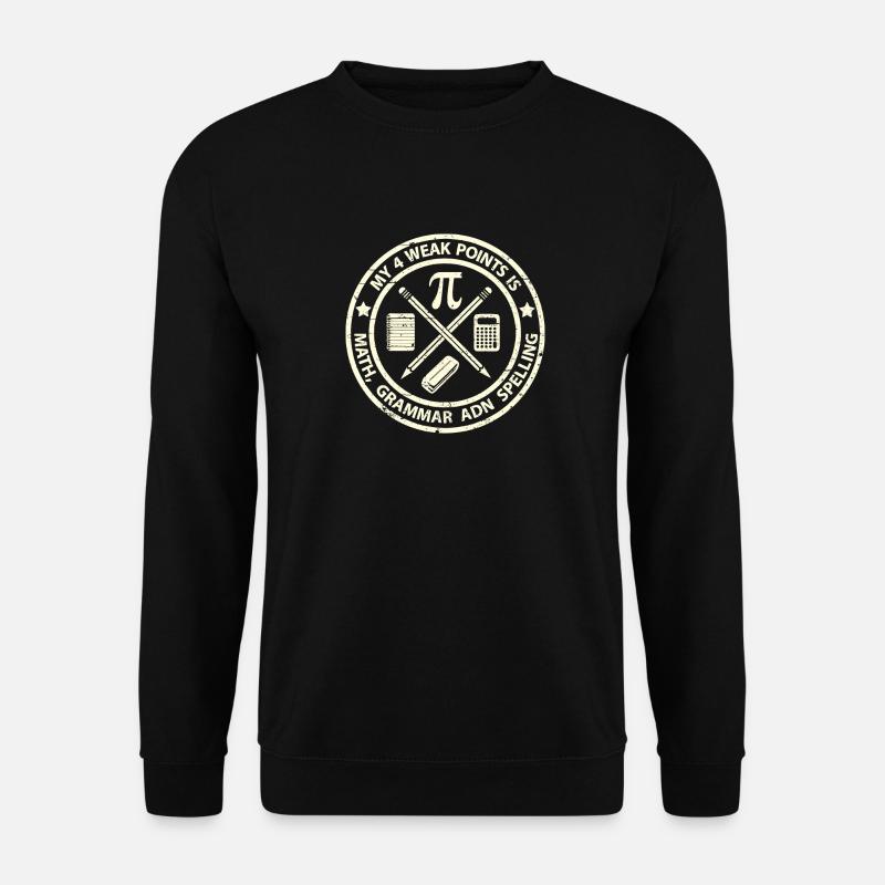Mathe, Grammatik und Rechtschreibung - Unisex Pullover - Schwarz
