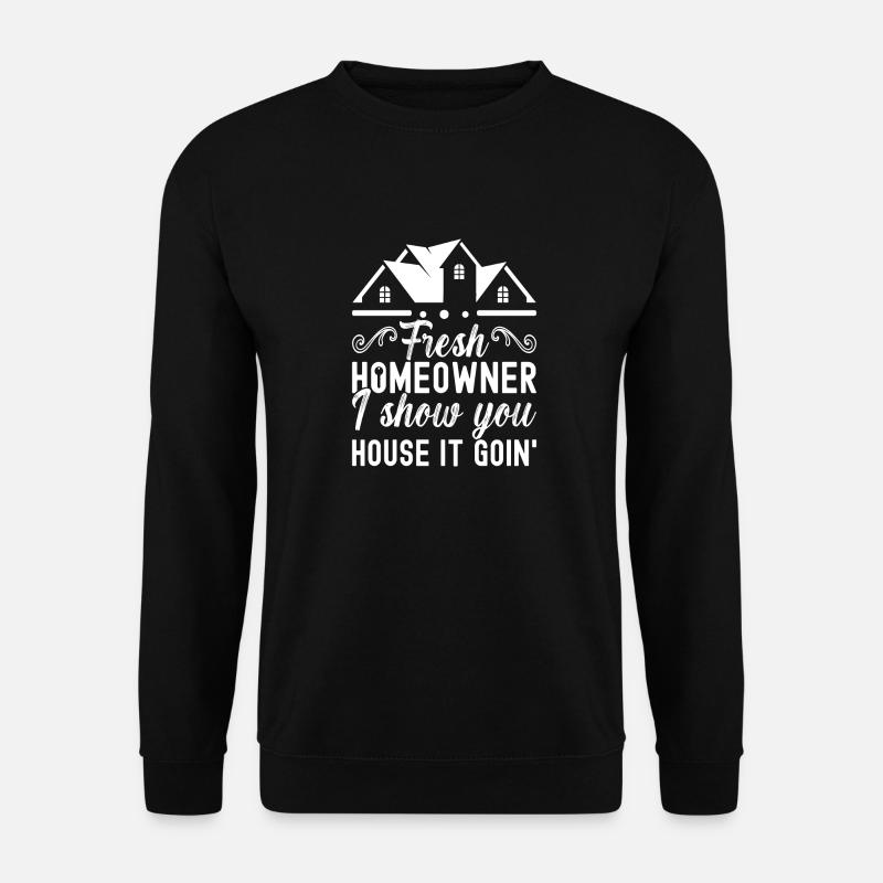 Homeowners Housewarming Party - Unisex Sweatshirt - black