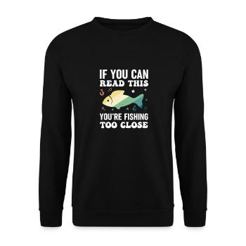 Pêcher trop près pour les amateurs de pêche - Sweat-shirt Unisexe - noir - Devant - Alina (178cm) & Michal (187cm)