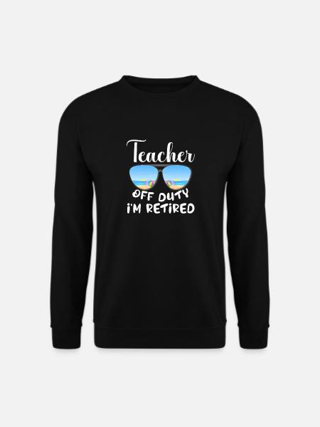 Teacher Off Duty Class Of 2024 Retirement Retired - Unisex Pullover - Schwarz