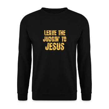 Überlassen Sie das Urteil Jesus - Unisex Pullover - Schwarz - Vorne - Alina (178cm) & Michal (187cm)