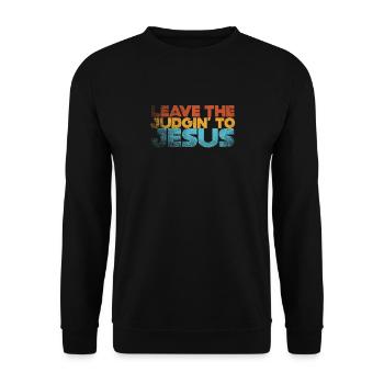 Überlassen Sie das Urteil Jesus - Unisex Pullover - Schwarz - Vorne - Alina (178cm) & Michal (187cm)