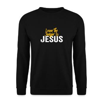Überlassen Sie das Urteil Jesus - Unisex Pullover - Schwarz - Vorne - Alina (178cm) & Michal (187cm)
