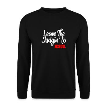 Überlassen Sie das Urteil Jesus - Unisex Pullover - Schwarz - Vorne - Alina (178cm) & Michal (187cm)