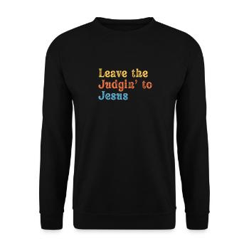 Überlassen Sie das Urteil Jesus - Unisex Pullover - Schwarz - Vorne - Alina (178cm) & Michal (187cm)